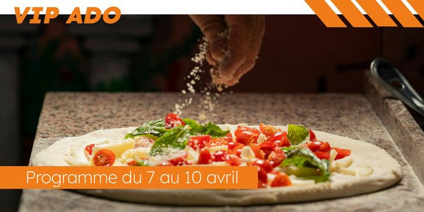 UN PROGRAMME LUDIQUE ET GOURMAND AU VIP ADO
