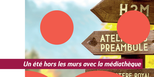 Exploration(s) : un été hors les murs avec la médiathèque