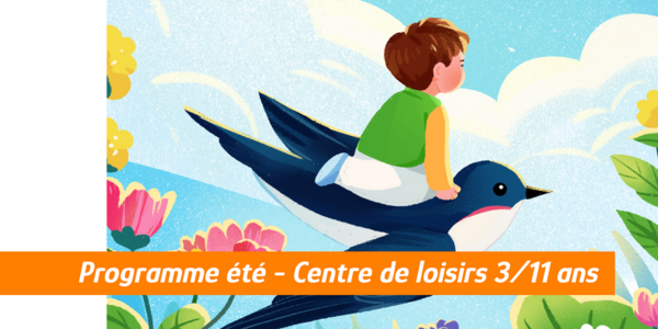 Programme centre de loisirs 3/11 ans été 2025